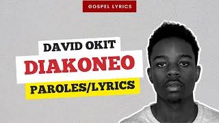 David Okit - Diakoneo (Paroles)