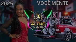 VOCÊ MENTE -PAREDÃO DA SERESTA 1 - ALINE IMPERATRIZ