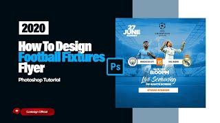 How To Design Champions League Match Day Fixture using Adobe Photoshop(Man City Vs Real Madrid)