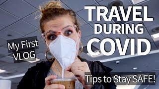 Tips for Travel during Coronavirus! Travel During a Pandemic - My First VLOG! | Sarah Lavonne