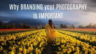 Why BRANDING your PHOTOGRAPHY is important if you want to make MONEY