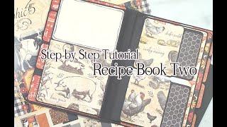 Recipe Book 2 Step by Step  Using Graphic 45 Farmhouse Papers #tamaramortoncrafts, #recipebooks