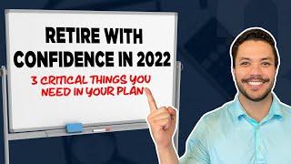 Retire With Confidence. 3 Critical Things Every Retirement Plan Needs.