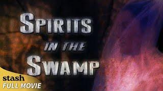 Spirits in the Swamp | Ghost Hunters Documentary | Full Movie | Florida