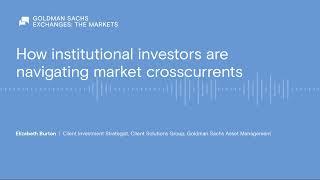 How institutional investors are navigating market crosscurrents