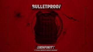 Bulletproof feat. World Emperor Sarbloh Mahraaz | Prod. by SikhFinity