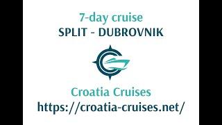 7-day cruise from Split to Dubrovnik - Croatia Cruises