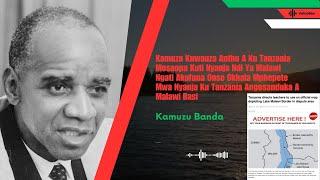 Kamuzu Kuwauza Anthu A Ku Tanzania Mosaopa Kuti Nyanja Ndi Ya A Malawi