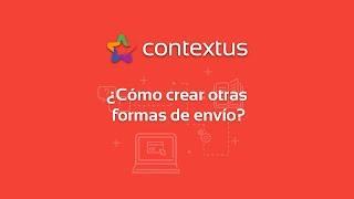 ¿Como configuro una forma de envío personalizada en Contextus?