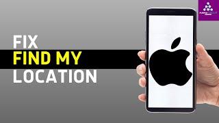 How To Fix Find My Location Not Working Issue On iPhone