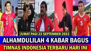  Kabar Timnas Indonesia Hari Ini ~ JUMAT PAGI 22 SEPTEMBER 2023 ~ Berita Timnas Indonesia Terbaru