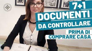 7+1 DOCUMENTI DA VALUTARE Prima di un Acquisto Immobiliare