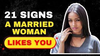 Unmistakable Signs a Married Woman Likes You (Dating Advice for Men)