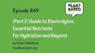 849: [Part 2] Guide to Electrolytes: Essential Nutrients for Hydration and Beyond by Ocean...