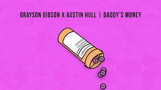 Grayson Gibson & Austin Hull - Daddy's Money (Official Visualizer)