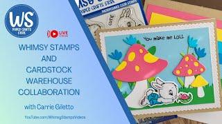 Whimsy Stamp & Cardstock Warehouse Collaboration
