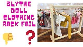 Blythe Doll Clothing Rack Fail ? Maybe ?