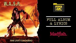 W.A.S.P. | The Last Command [Remastered] (4K | 1985/2019 | Full Album & Lyrics)