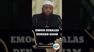 Beginilah Cara Mengahadapi Orang Yang Sedang Emosi (Ust Dr Khalid Basalamah Ma)