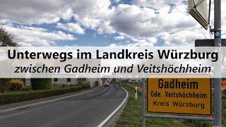 Zwischen Gadheim und Veitshöchheim | Unterwegs im Landkreis Würzburg