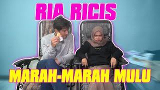 RIA RICIS MARAH-MARAH MULU