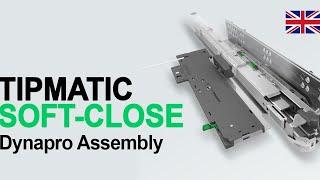 TIPMATIC-SOFTCLOSE DYNAPRO ASSEMBLY (EN)