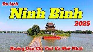 Du Lịch Ninh Bình 2025 | Hướng Dẫn Những Điểm Tham Quan Đẹp Và Mới Nhất Tại Ninh Bình