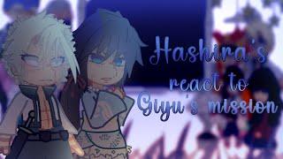 Hashira's react to giyuu's mission |•| kny, demon slayer |•| ft, Hashira's |•| don't flop 