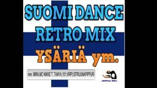 SUOMI DANCE RETRO MIX  - Ysäriä ym.