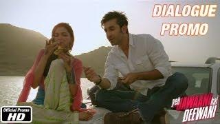 Choose your world - Dialogue Promo 3 - Yeh Jawaani Hai Deewani | Ranbir Kapoor, Deepika Padukone