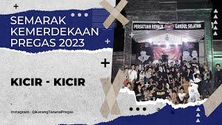 KICIR-KICIR | SEMARAK KEMERDEKAAN PREGAS 2023