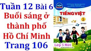 Tiếng việt lớp 5 Chân trời sáng tạo Buổi sáng ở thành phố Hồ Chí Minh