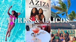 TURKS AND CAICOS VLOG | 30TH BIRTHDAY | AZIZA | CLEAR KAYAK PHOTOSHOOT | NOAH'S ARK & MORE