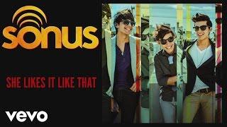 Sonus - She Likes It Like That (Cover Audio)