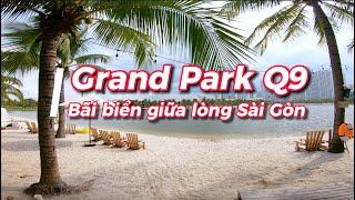 VINHOMES GRAND PARK Quận 9 - BÃI BIỂN CAMPING GIỮA LÒNG SÀI GÒN