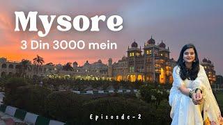 Mysore BUDGET Travel in ₹3000: Stay, 3-day itinerary, places to eat and more!