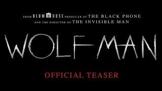 Wolf Man | Official Teaser (Universal Pictures) - HD