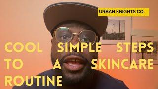 Skincare Routine For A Youthful Look | Urban Knights Co.