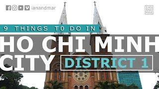 9 THINGS TO DO IN HO CHI MINH CITY DISTRICT 1 | HO CHI MINH CITY, VIETNAM