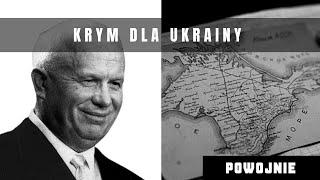 Jak Chruszczow oddał Krym Ukrainie. Propagandowe i prawdziwe powody przekazania półwyspu Ukraińcom.
