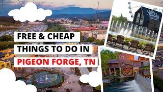 Best Things To Do For FREE or CHEAP in PIGEON FORGE TENNESSEE