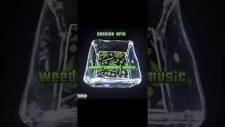 Cassius Brix- Weed Smoker Music (420 Cloud 9)