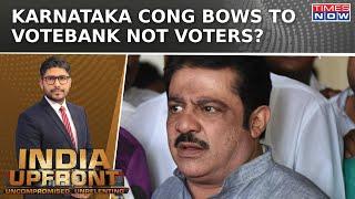 Congress Ministers Working For 'Vote Bank' & 'Minority Appeasement' In Karnataka? India Upfront