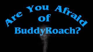 Are You Afraid of BuddyRoach? (Are You Afraid of the Dark parody)