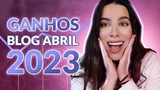 Quanto GANHEI com BLOGS em ABRIL 2023? TODOS OS NÚMEROS!