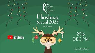 ACT 1 - Christmas Special 2023 | Hozanna Ballet Academy