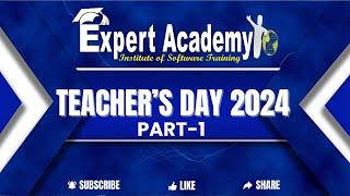 EXPERT ACADEMY TEACHER'S DAY 2024 - PART 1