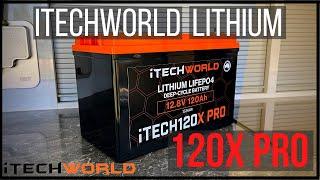 *BRAND NEW* - LITHIUM iTECH120X PRO - iTechworld | 120ah Usable Capacity? | Testing Specs & Thoughts