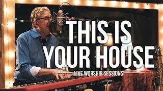 Don Moen - This is Your House | Live Worship Sessions