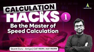 Calculation Hacks - 1 : Be The Master of Speed Maths - Amiya Sir